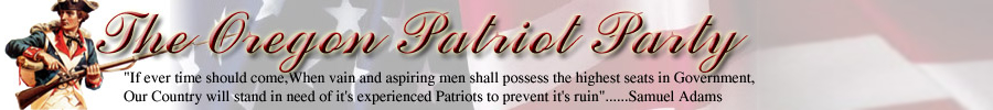 Patriots, Oregon Patriot Party Patriots, American Patriots Party, USA