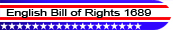 English Bill of Rights
                                    1689.jpg