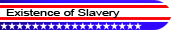 Existence of Slavery.jpg